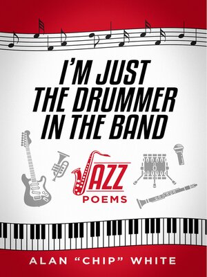 cover image of I'm Just the Drummer in the Band: Jazz Poems